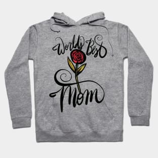 World's Best Mom Rose Hoodie